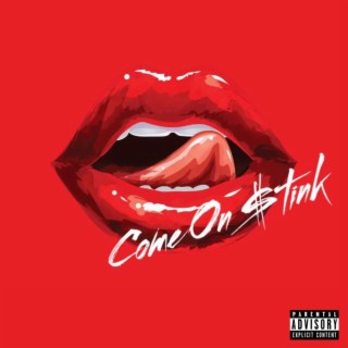 Come On Stink lyrics | Boomplay Music
