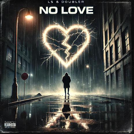 NO LOVE ft. DoubleRR | Boomplay Music