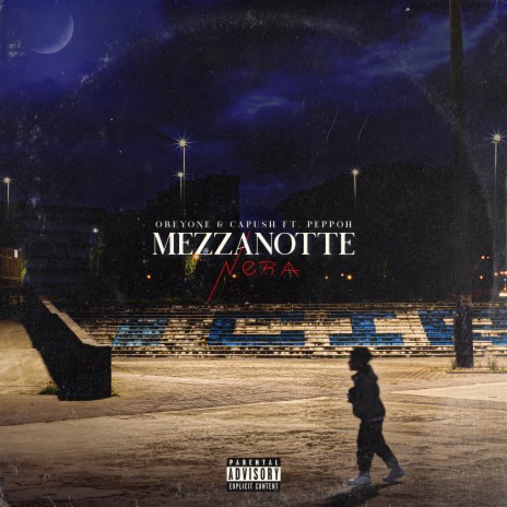 Mezzanotte Nera ft. Capush & PeppOh | Boomplay Music