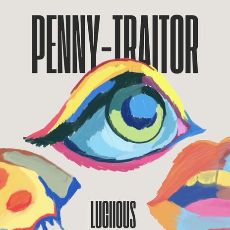 Penny-Traitor | Boomplay Music