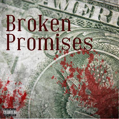 Broken Promises | Boomplay Music