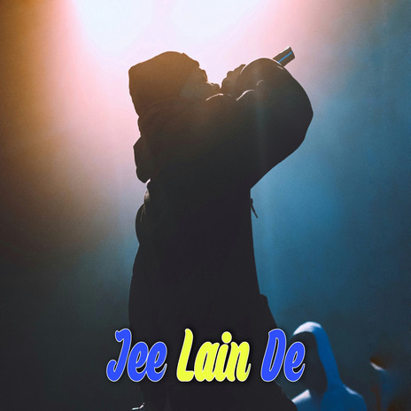 Jee Lain De | Boomplay Music