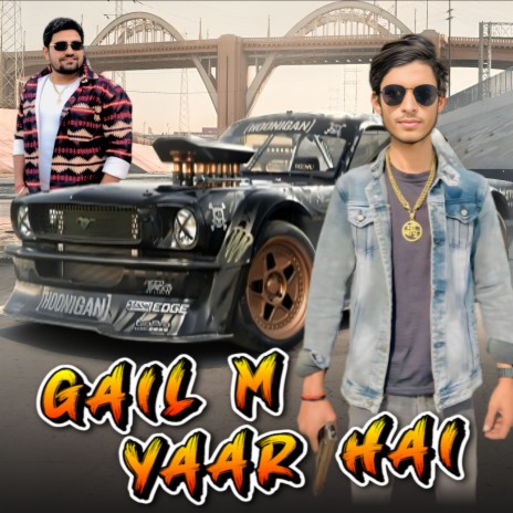 Gail M Yaar Hai ft. UD Yadav | Boomplay Music