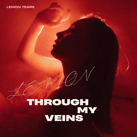 Through My Veins | Boomplay Music