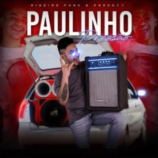 Paulinho Pressão