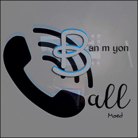 Ban m yon call | Boomplay Music