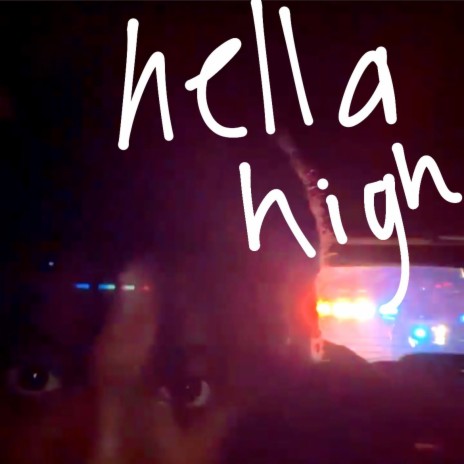 Hella High ft. 02’Baby