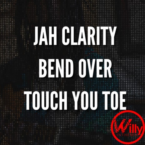 Bend Over Touch You Toe ft. Jah Clarity | Boomplay Music