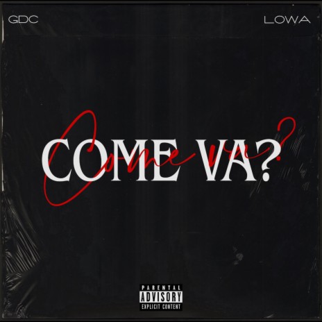 Come Va? ft. LOWA | Boomplay Music