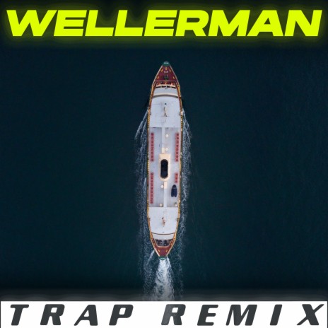 Wellerman (Trap Remix) | Boomplay Music