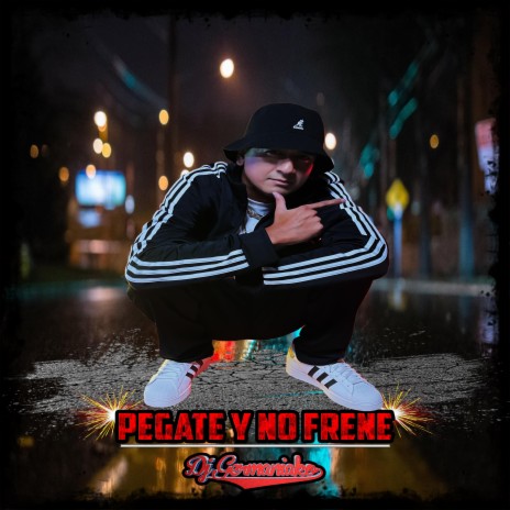 Pegate Y No Frene | Boomplay Music