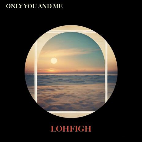 Only You and Me | Boomplay Music