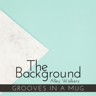 The Background - Grooves in a Mug