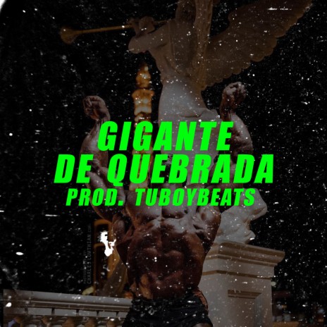 Gigante de Quebrada | Boomplay Music