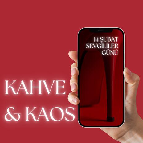 Kahve Ve Kaos (Sevgililer Günü Version) | Boomplay Music