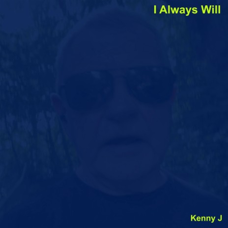 I Always Will | Boomplay Music