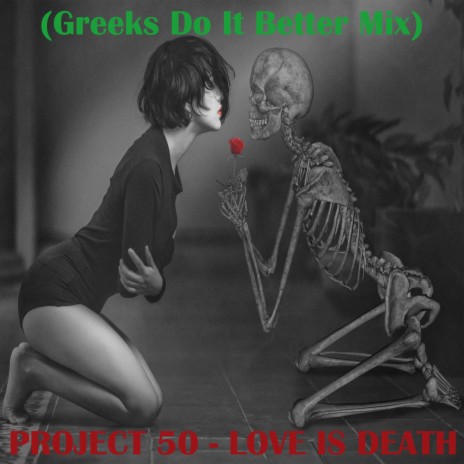 Love Is Death (Greeks Do It Better Mix) | Boomplay Music