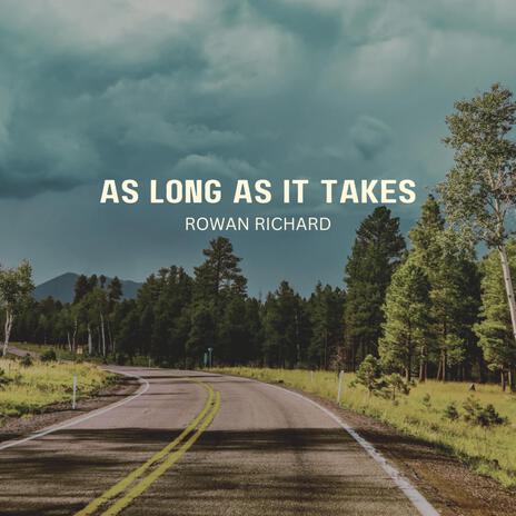 As Long As It Takes | Boomplay Music