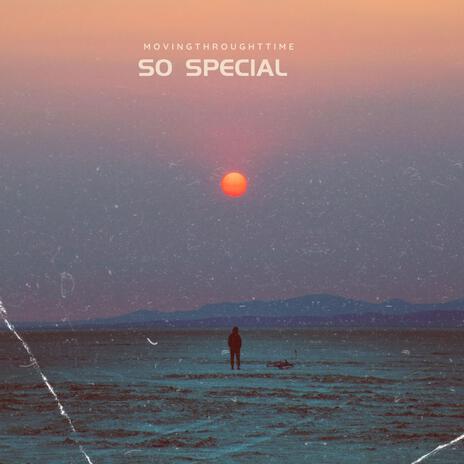 So Special | Boomplay Music