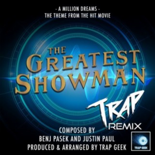 A Million Dreams (From The Greatest Showman) (Trap Remix)