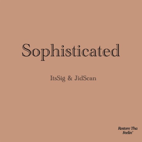 Sophisticated ft. JidScan