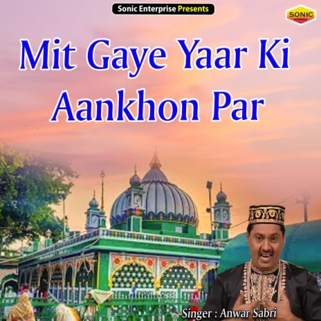 Mit Gaye Yaar Ki Aankhon Par (Islamic) | Boomplay Music