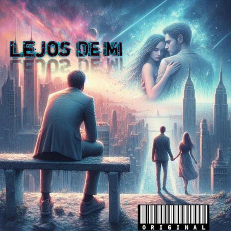 Lejos De Mi | Boomplay Music