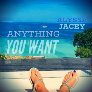 Anything You Want lyrics | Boomplay Music