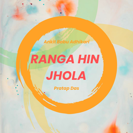 RANGA-HIN JHOLA | Boomplay Music