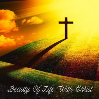 Beauty Of Life With Christ (Lute Version)