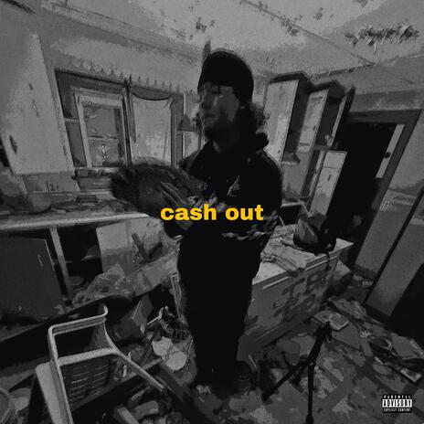 Cash Out | Boomplay Music