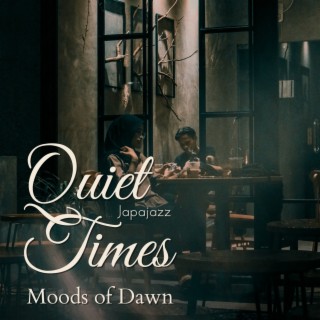 Quiet Times - Moods of Dawn