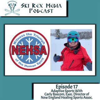 Episode Seventeen - Adaptive Sports With Carly Bascom, Exec. Dir. of NEHSA