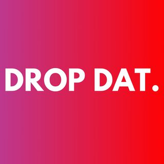 DROP DAT.