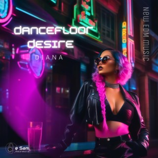 Dancefloor Desire lyrics | Boomplay Music