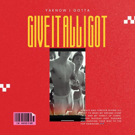 Give it all i got | Boomplay Music