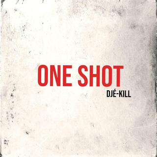 ONE SHOT