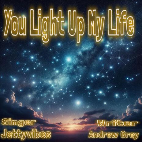 You Light Up My Life | Boomplay Music