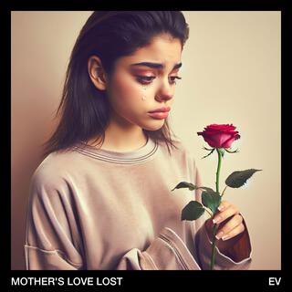 Mother's Love Lost