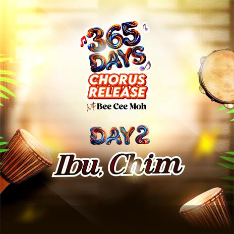 Ibu Chim (365 DAYS CHORUS, DAY 2)