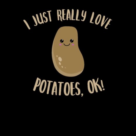 I Really Love Potatoes ft. yungcameltoe | Boomplay Music