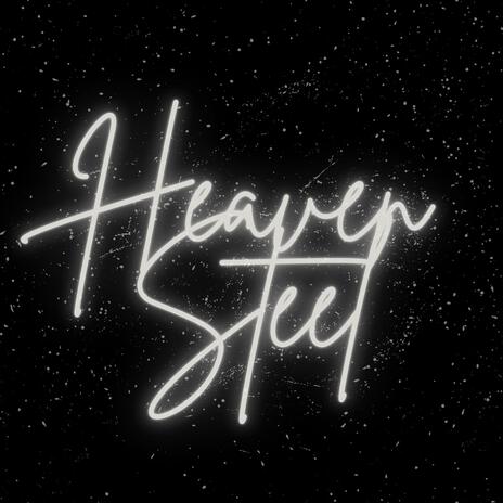 HeavenSteel | Boomplay Music