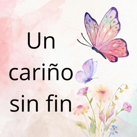 Un cariño sin fin | Boomplay Music