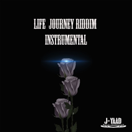 Life Journey Riddim Instrumental | Boomplay Music