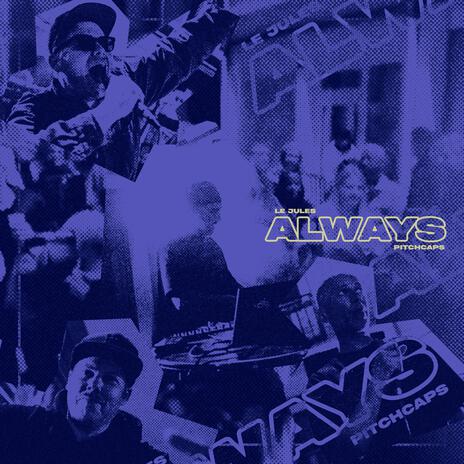 Always ft. Pitchcaps | Boomplay Music