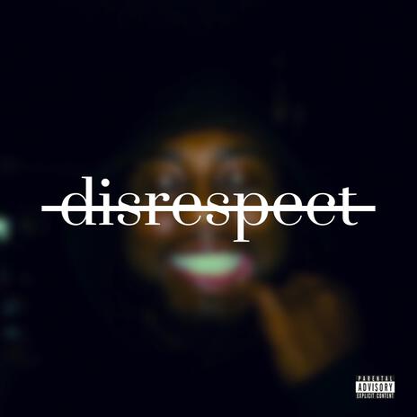 No more disrespect | Boomplay Music