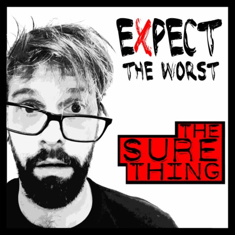 Expect the Worst | Boomplay Music
