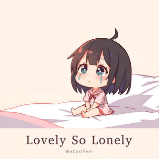 Lovely so Lonely