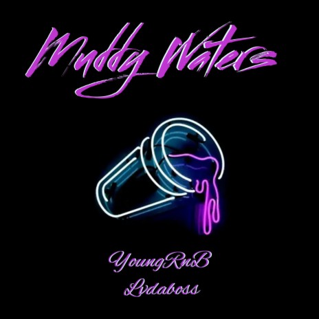 Muddy Waters ft. YoungRnB