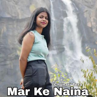 Mar Ke Naina